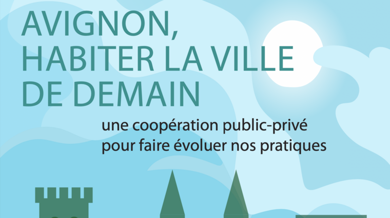 Guide Avignon : Habiter la ville de demain