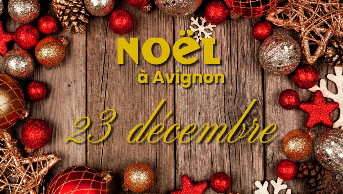 23 décembre - Mairie d'Avignon - Site officiel